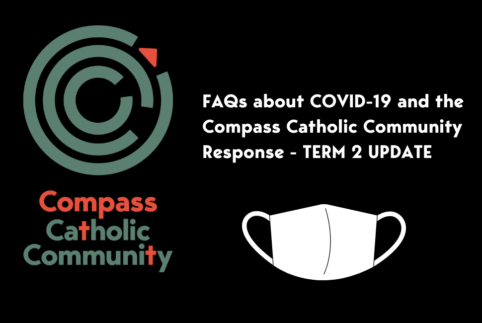 FAQs about COVID-19 and the Compass Catholic Community Response.png FAQs about COVID-19 and the Compass Catholic Community Response.png
