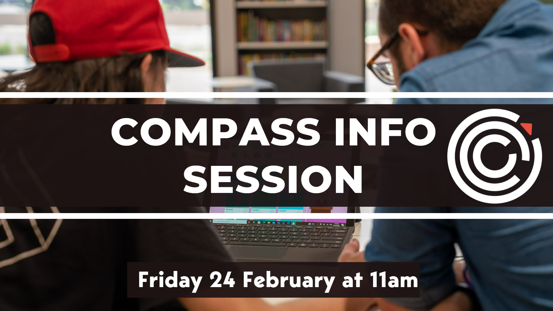 Compass Info Session - Friday 24 February 