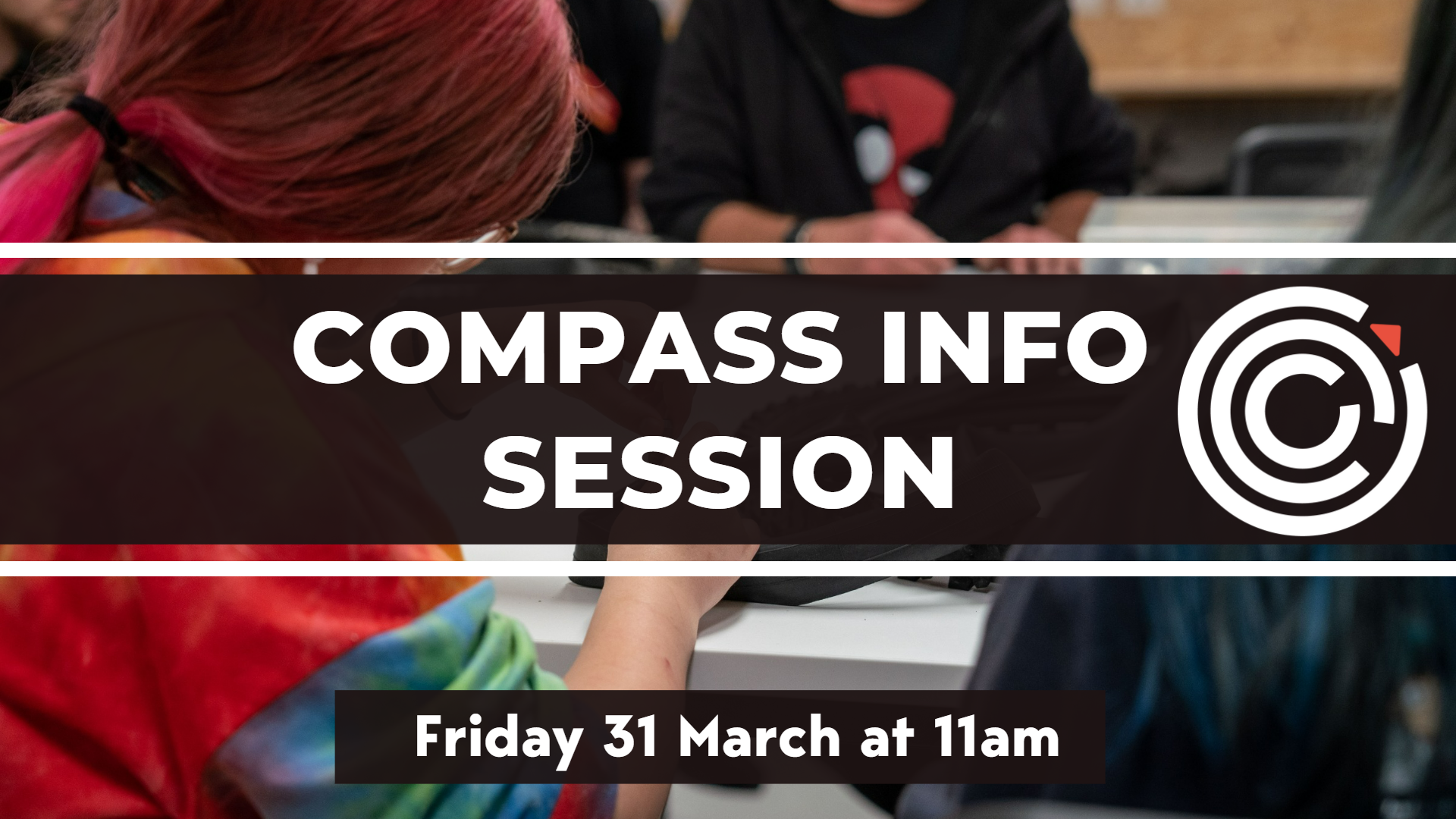 Compass Info Session Friday 31 March